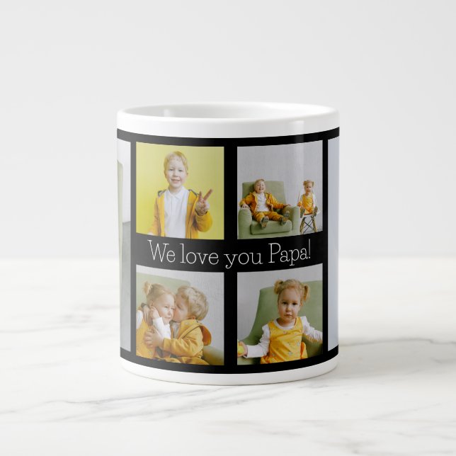 We Love You Papa 6 Photo  Giant Coffee Mug (Front)