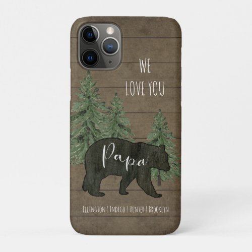 We Love You Papa Bear Forest Personalized iPhone 11 Pro Case