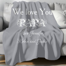 'We Love You Papa' from...Soft Medium Gray & White
