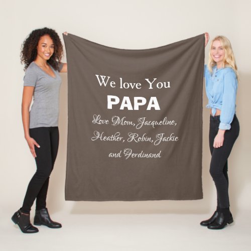 We Love You Papa Gift Script Family Names Modern  Fleece Blanket