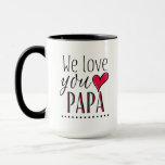 &quot;we Love You Papa&quot; - Personalized Mug at Zazzle