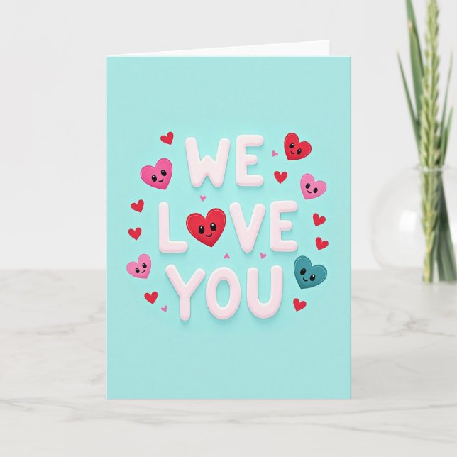 We Love You Pink Heart Card (Front)