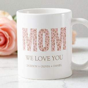 We Love You Pink Leopard Modern Typography Mom  Coffee Mug