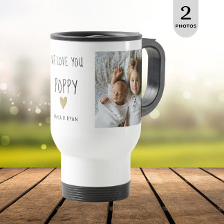 We Love You Poppy 2 Photo Collage Grandpa   Travel Mug