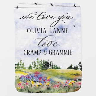 We Love You Quote Baby Blanket + Landscape Flowers