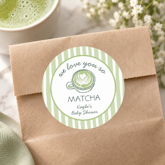 We Love You So Matcha Green Tea Baby Shower Classic Round Sticker