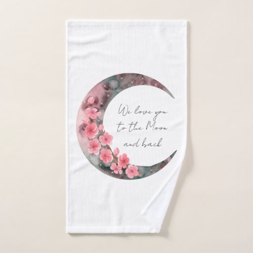 We Love You To The Moon And Back Hand Towel