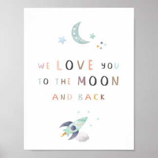 We Love You To The Moon And Back Nursery Poster