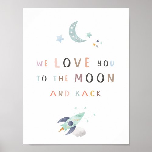 We Love You To The Moon And Back Nursery Poster 