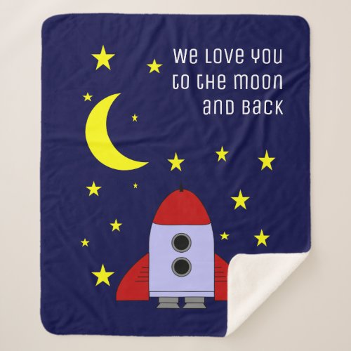 We Love You To The Moon And Back Space Rocket Sherpa Blanket