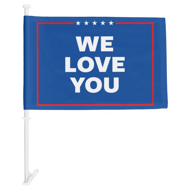 WE LOVE YOU Trump Car Flag (Front)