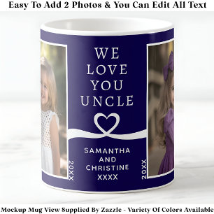 We Love You Uncle 2 Photo Custom Navy Modern P206 Coffee Mug