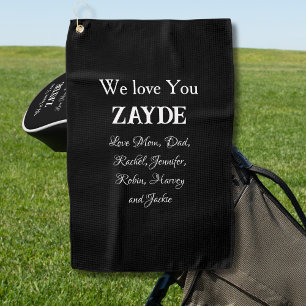 'We Love You ZAYDE' From... Rich Black & White Golf Towel