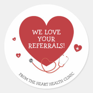 We Love Your Referrals Medical Classic Round Sticker