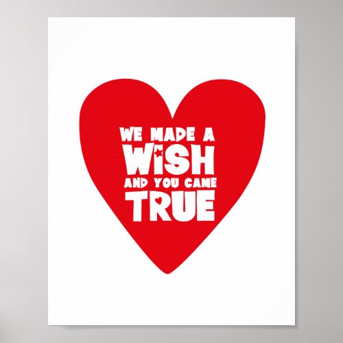 WE MADE A WISH Love Heart Poster