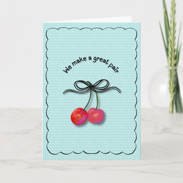 "We Make a Great Pair" Cherries and Bow Valentine Card (Front)