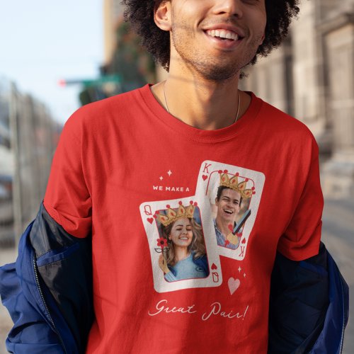 We make a great pair custom photo valentines day T_Shirt