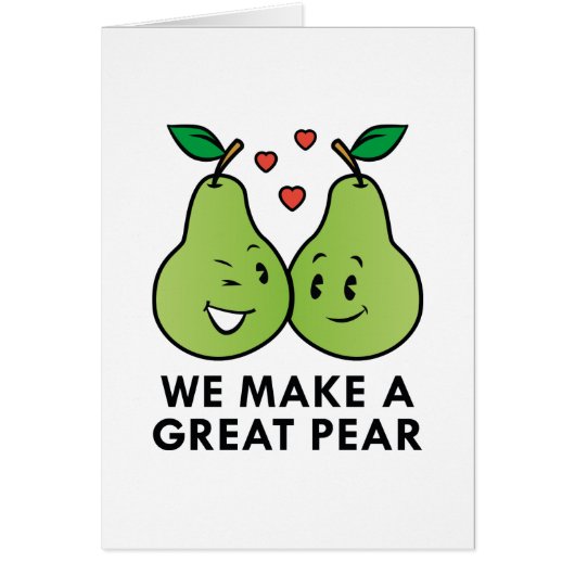We Make A Great Pear Cards (Front)