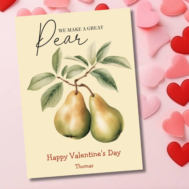 We make a great pear funny Valentines Day Holiday Card (Creator Uploaded)