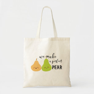 We Make A Perfect Pear Tote Bag