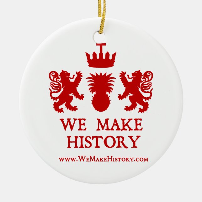 We Make History Ceramic Ornament (Front)