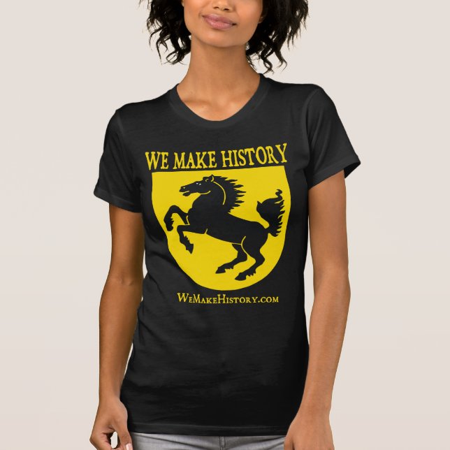 We Make History T-Shirt (Front)