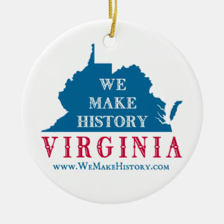We Make History Virginia Ceramic Ornament