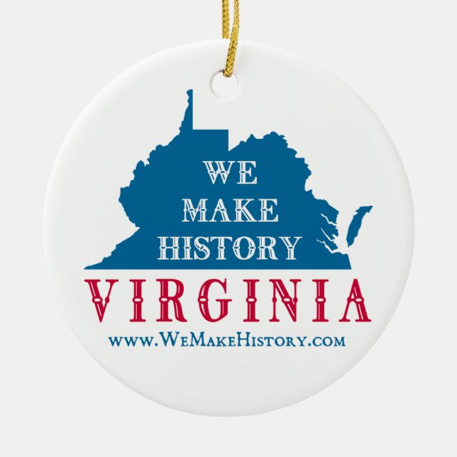 We Make History Virginia Ceramic Ornament (Front)
