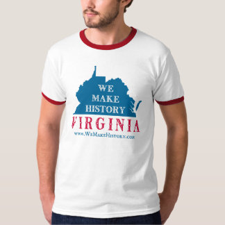 We Make History Virginia T-Shirt