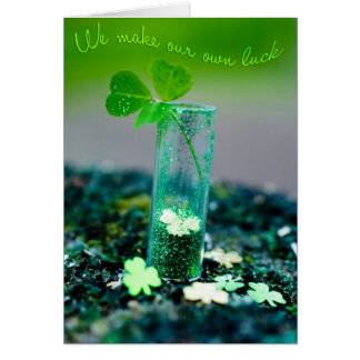 We Make Our Own Luck Cards