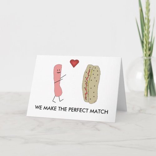 We Make The Perfect Match Funny Hotdog Card