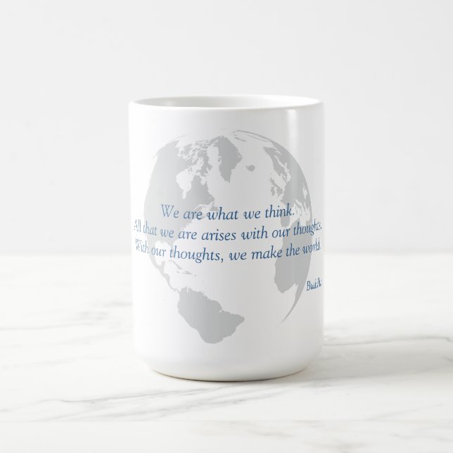 We Make the World Buddha Quote Mugs (Center)