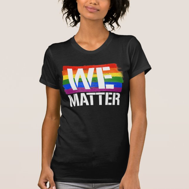 We Matter T-Shirt (Front)