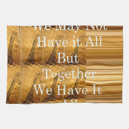 We may not have it all Giraffe Safari  Hakuna Mata Kitchen Towel