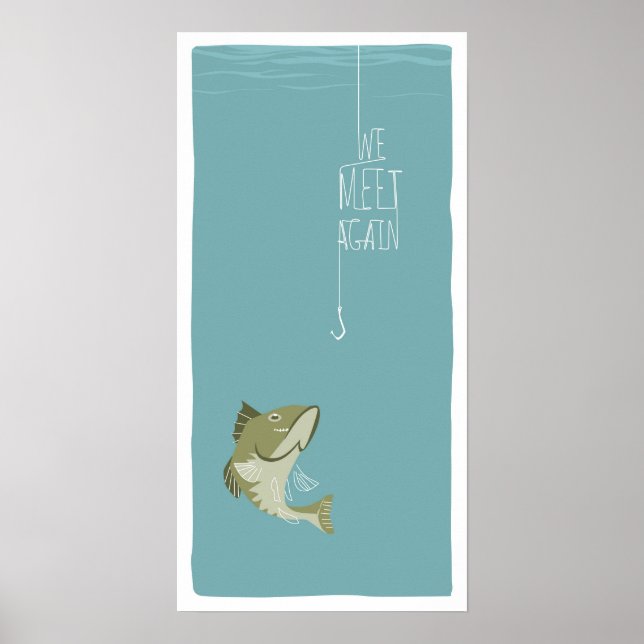We Meet Again - Fishing Edition Poster (Front)