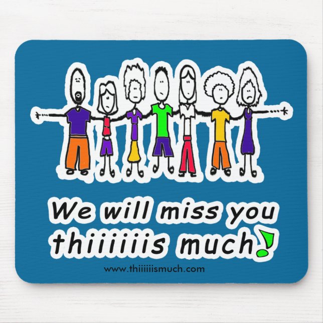 We Miss You Mouse Pad (Front)