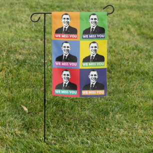 We Miss You Obama Garden Flag