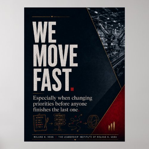 We Move Fast Corporate Leadership Satire Poster