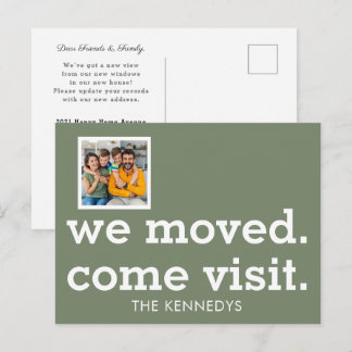 We Moved Come Visit Photo New Home Sage Green Announcement Postcard
