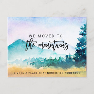 We Moved to the Mountains Motivational Saying Announcement Postcard