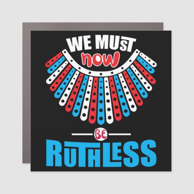 We Must Now Be Ruthless  Car Magnet (Front)
