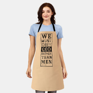 we must obey God rather than men Acts 5:29 Apron