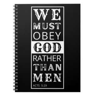 we must obey God rather than men Notebook