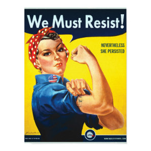 We Must Resist: Rosie Custom Protest Poster