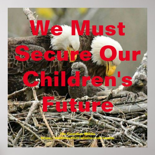 We must Secure Our Childrens Future Poster