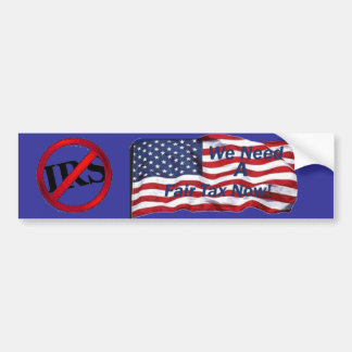 we  need a fair tax bumper sticker