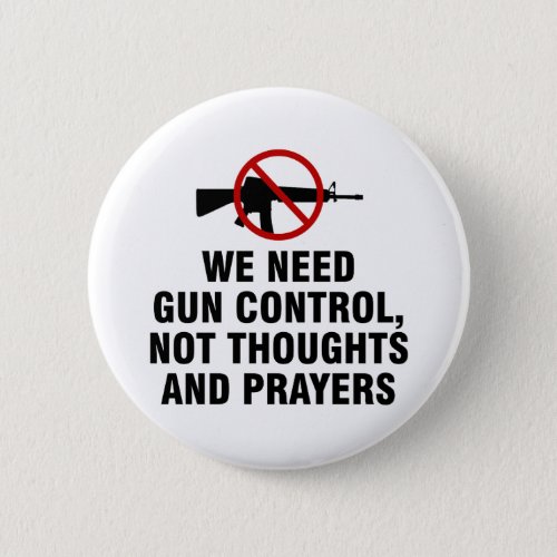 We need gun control not thoughts and prayers button