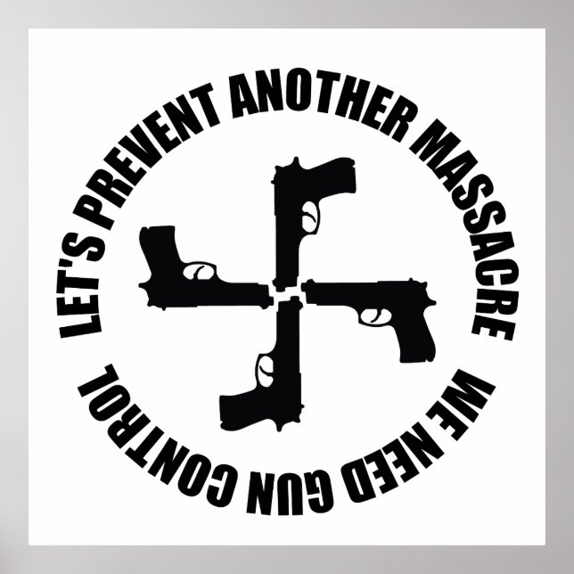 We Need Gun Control Poster (Front)