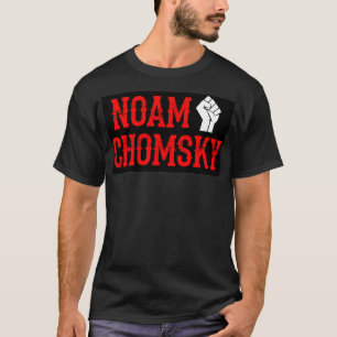 We need more Noam Chomsky Fight against power Ques T-Shirt