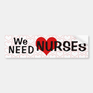 We Need Nurses Heart Bumper Sticker